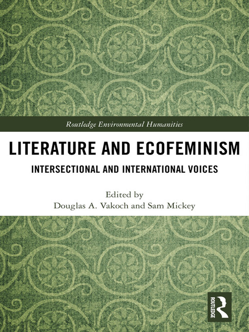 Title details for Literature and Ecofeminism by Douglas A. Vakoch - Available